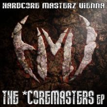 Hardcore Masterz Vienna - The Coremasters (2013)