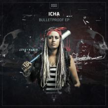 Icha - Bulletproof EP (2016)