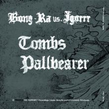 Igorrr vs Bong-Ra - Tombs - Pallbearer (2013)