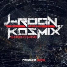 J-Roon And Kosmix - Sabotage (2013)