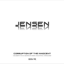 Jensen - Corruption Of The Innocent (2013)