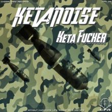 Ketanoise - Keta Fucker (2015)