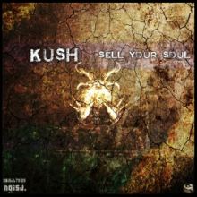 Kush - Sell Your Soul (2013)