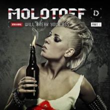 MOLOTOFF - Will Break Your Ass (2013)