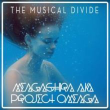 Meagashira aka Project Omeaga - The Musical Divide (2013)