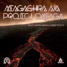 Meagashira aka Project Omeaga - In Atlantis Angels Used To Fly (2014)
