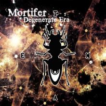 Mortifer - Degenerate Era (2012)