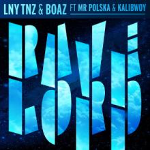 LNY TNZ & Boaz Feat. Mr. Polska & Kalibwoy - Ravelord (DJ Paul Elstak Hardcore Remix) (2016)