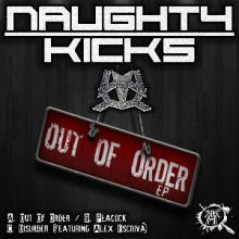 Naughty Kicks - Out Of Order EP (2015)