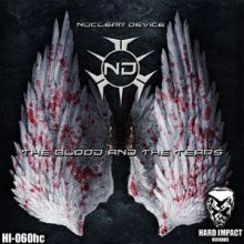 Nuclear Device - The Blood and the Tears (2016)