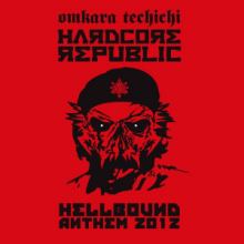Omkara Techichi - Hardcore Republic (Hellbound Anthem 2012)