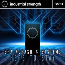 BrainCrash & System 3 - Here To Stay (2016)