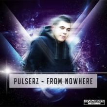 Pulserz - From Nowhere (2013)