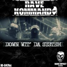 Rave Kommando - Down Wit' Da System (2015)