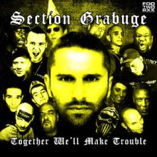 Section Grabuge - Together We'll Make Trouble (2014)