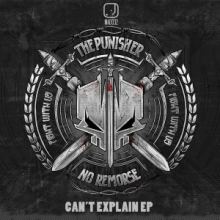 The Punisher - Can't Explain EP (2016)