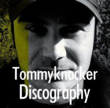 Tommyknocker Discography