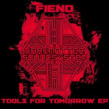 Fiend - Tools For Tomorrow EP (2014)