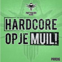 VA - Hardcore Op Je Muil! (2016)