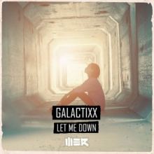 Galactixx - Let Me Down (2017)