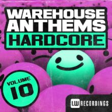 VA - Warehouse Anthems Hardcore Vol 10 (2015)