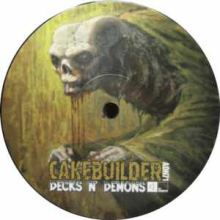 Cakebuilder - Decks N' Demons (2006)