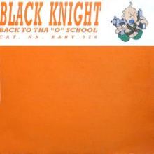 Black Knight - Back To Tha O School (1997)