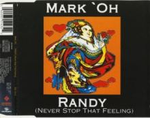 Mark 'Oh - Randy (Never Stop That Feeling) (1993)