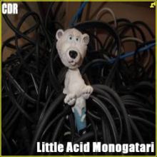 CDR - Little Acid Monogatari (2011)