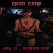 ChopChop - How Ye, Dungeon Heed (2009)