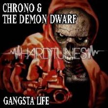 Chrono & The Demon Dwarf - Gangsta Life (2011)