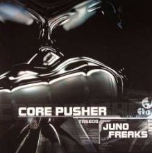 Core Pusher - Juno Freaks (2002)