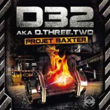 D32 aka D.Three.Two - Projet Baxter (2010)