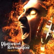 Distorted Revelation - Too Much Pain (2009)