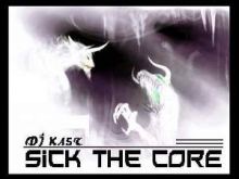 DJ KaSt - Sick The Core (2008)