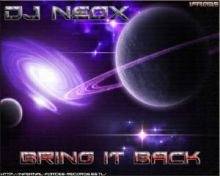 DJ NeoX - Bring It Back (2009)