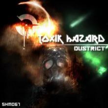 Dustrict - Toxik Hazard (2012)