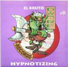 El Bruto - Hypnotizing (1995)