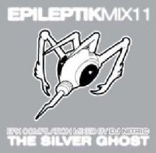 VA - Epileptik Mix 11 - DJ Nitric - The Silver Ghost (2004)