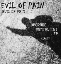 Evil Of Pain - Upgrade Mentalitet EP (2009)