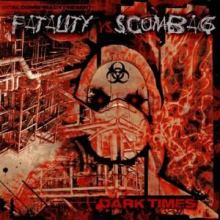 Fatality vs Scumbag - Dark Times (2012)