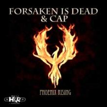Forsaken Is Dead & Cap - Phoenix Rising (2009)