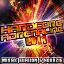 VA - Hardcore Adrenaline 2011 (mixed by Eufeion & Hoodzie) (2011)