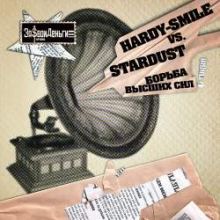 Hardy-Smile vs. Stardust - Fight of higher forces (2009)