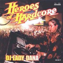 VA - Heroes Of Hardcore - DJ Lady Dana (1996)