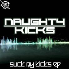 Naughty Kicks - Suck My Kicks EP (2017)