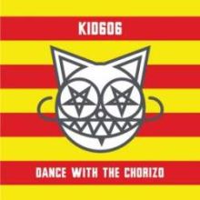 Kid606 - Dance With The Chorizo EP (2009)
