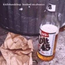 Knifehandchop - Hooked On Ebonics (2002)