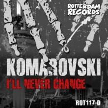 Komarovski - I'll Never Change (2011)