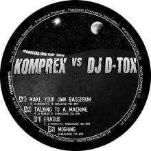 Komprex vs DJ D-Tox - Make Your Own Bassdrum (2009)